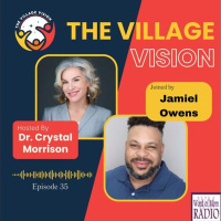 Jamiel Owens on The Village Vision with Dr. Crystal Morrison on WoMRadio