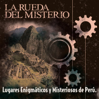 Lugares Enigmáticos y Misteriosos de Perú. - Episodio exclusivo para mecenas