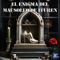 El Enigma del Mausoleo de Ituren. - Episodio exclusivo para mecenas