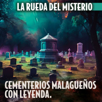 Cementerios Malagueños con Leyenda. - Episodio exclusivo para mecenas