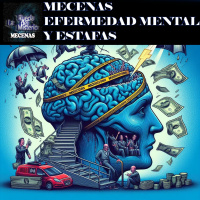 Mecenas: Aumentan las Enfermedades mentales y Cuidado que un supuesto famoso te puede estafar. - Episodio exclusivo para mecenas