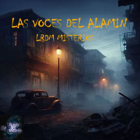 Las Voces del Alamín. - Episodio exclusivo para mecenas
