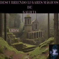 Descubriendo Lugares Sagrados de Galicia. - Episodio exclusivo para mecenas