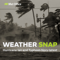 Weather Snap Special Update - Hurricane Ian and Typhoon Noru