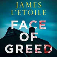 James LEtoile - Face of Greed