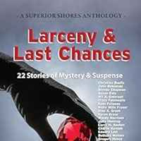 Gregory Meece - Larceny amp Last Chances (A Superior Shores Anthology Book 4)