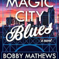 Bobby Mathews - Magic City Blues