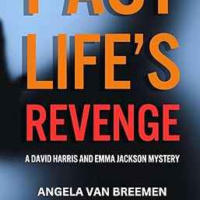 Angela Van Breemen - Past Lifes Revenge: A David Harris and Emma Jackson Mystery