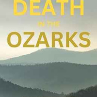 Erik S. Meyers - Death in the Ozarks