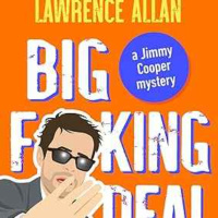 Lawrence Allan - Big F@!king Deal: A Jimmy Cooper Mystery (clean)
