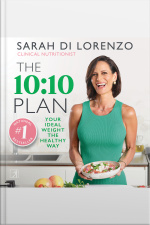 The 10:10 Plan: Your Ideal Weight The Healthy Way