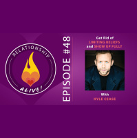 48: Get Rid of Limiting Beliefs and Show Up Fully with Kyle Cease