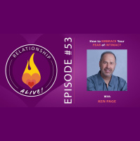 53: How to Embrace Your Fear of Intimacy with Ken Page