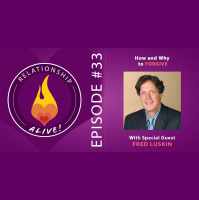 33: How and Why to Forgive with Fred Luskin