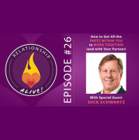 26: How to Get All the Parts within You to Work Together (and with Your Partner) with Dick Schwartz