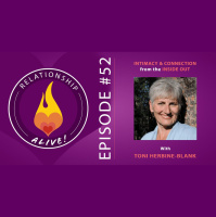52: Intimacy and Connection from the Inside Out with Toni Herbine-Blank