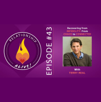 43: Recovering from Infidelity: From Chaos to Connected with Terry Real