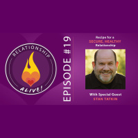 19: Recipe for a Secure, Healthy Relationship with Stan Tatkin