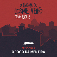 T2:E4 - O Jogo da Mentira