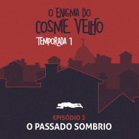 T1:E2 - O Passado Sombrio