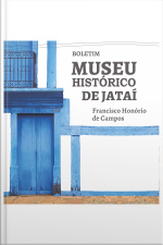 Boletim Museu Histórico De Jataí Francisco Honório De Campos
