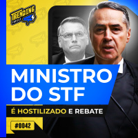 MINISTRO DO STF REBATE VAIAS COM FALA POLÊMICA E PL PEDE IMPEACHMENT - TRENDING TOPICS - #42 #TT