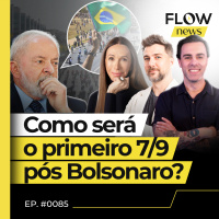 BOLSONARISTAS PREGAM “FIQUEM EM CASA” NO 7 DE SETEMBRO - FLOW NEWS - #85 #FN