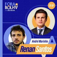 RENAN SANTOS - FORA DA BOLHA - #07 #FB