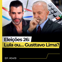 QUAEST APONTA FAVORITISMO DE LULA E GUSTTAVO LIMA NO 2º TURNO EM 2026 - FLOW NEWS - #419 #FN