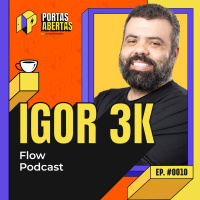 IGOR 3K - PORTAS ABERTAS, COM CARLOS TRAMONTINA - #09 #PA