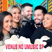 Venus no UMUSIC IN SP - DIA #03