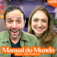 IBERÊ E MARI FULFARO - Venus Podcast #608