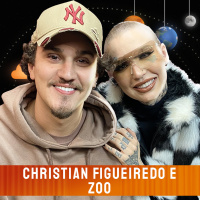 ZOO E CHRISTIAN FIGUEIREDO - Venus Podcast #457