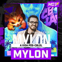 MYLON, A VIDA PÓS-CBLOL - MD3 #117