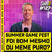 SUMMER GAME FEST FOI BOM MESMO OU MEME PURO - #FGN #127