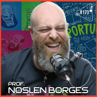 PROF. NOSLEN BORGES - Ciência Sem Fim #173