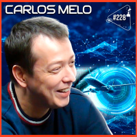 CARLOS MELO - Ciência Sem Fim #228