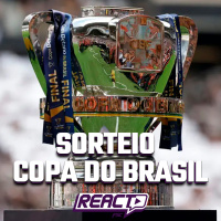 SORTEIO OITAVAS DA COPA DO BRASIL - FSC React