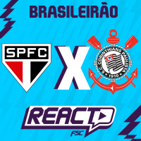SÃO PAULO x CORINTHIANS - Brasileirão Série A FSC React