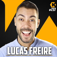 LUCAS FREIRE - FELICIDADE PROFISSIONAL - KRITIKÊ PODCAST #237