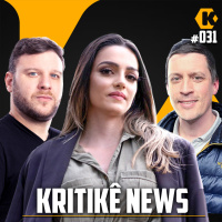 KRITIKÊ NEWS + CAROLINA MARTINS - COMENTANDO NOTÍCIAS - KRITIKÊ PODCAST #031