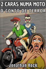 2 Caras Numa Moto, o conto de terror
