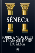 Sobre a Vida Feliz e Tranquilidade da Alma