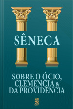 Sobre o Ócio, Clemência e da Providência