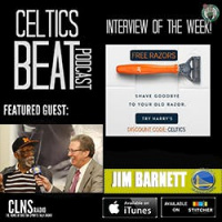 135: Jim Barnett | Boston Celtics Week Recap v Chicago Bulls, Golden State Warriors, Charlotte Hornets | NBA