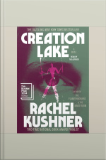 Creation Lake: A Novel