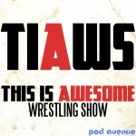 This Is Awesome Wrestling Show