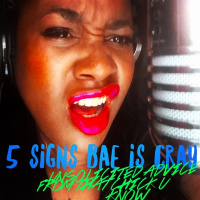 Unsolicited Advice Ep. 23 5 Signs Your New Bae is Cray