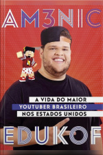 Am3nic X Edukof - A Vida do Maior Youtuber Brasileiro nos EUA