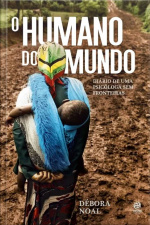 O Humano do Mundo - Diário de uma psicóloga sem fronteiras